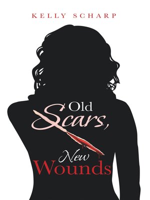 cover image of Old Scars, New Wounds